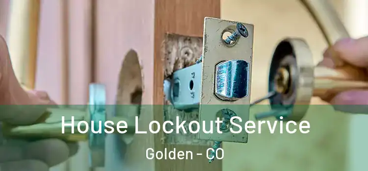 House Lockout Service Golden - CO
