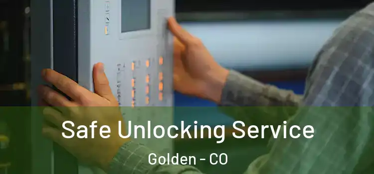  Safe Unlocking Service Golden - CO